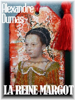 La Reine Margot - Alexandre Dumas